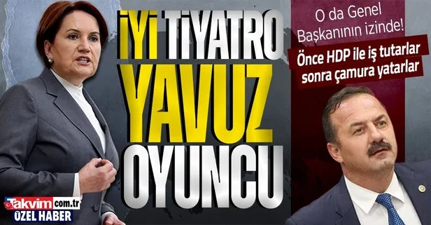 HDP ile iş tutup ’aynı masaya oturmayız’ tiyatrosuna tam gaz devam! Önce Akşener sonra Yavuz Ağıralioğlu...