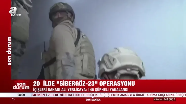 20 ilde Sibergöz-23 operasyonu!
