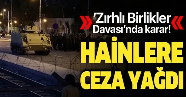 Son dakika: 'Zırhlı Birlikler Davası'nda karar
