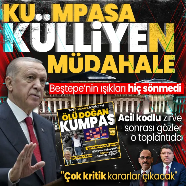 Külliyede hareketli gece | Başkan Erdoğan, MİT Başkanı İbrahim Kalın ve Adalet Bakanı Yılmaz Tunçu çağırdı: Çok kritik kararlar çıkacak
