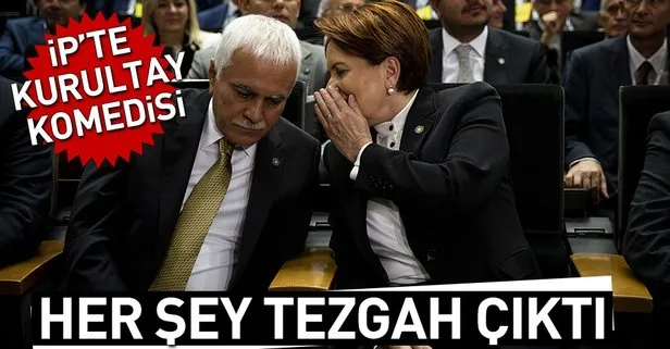 İYİ Parti'deki kurultay komedisi! Meral yine aday