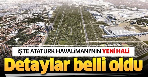 Ataturk Havalimani Na Yapilacak Projenin Detaylari Ortaya Cikti Takvim