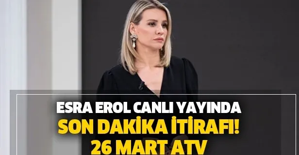 Esra Erol'da bugün yaşananlar!