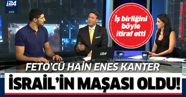 FETÖ’cü hain Kanter İsrail’in maşası oldu!