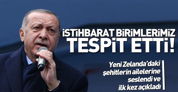 Başkan Erdoğan'dan flaş Yeni Zelanda açıklaması! "Şu anda istihbarat birimlerimiz tespit etti"