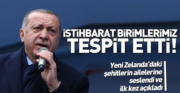 Başkan Erdoğan’dan flaş Yeni Zelanda açıklaması! Şu anda istihbarat birimlerimiz tespit etti