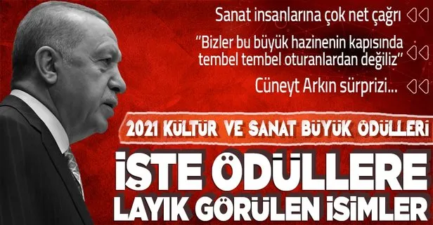 Başkan Recep Tayyip Erdoğan açıkladı! İşte Cumhurbaşkanlığı 2021 Kültür ve Sanat Büyük Ödülleri’ni alacak isimler