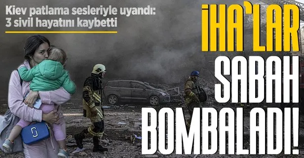 Kiev’de patlama sesleri! İnsansız hava araçları saldırılar düzenledi: 3 sivil hayatını kaybetti