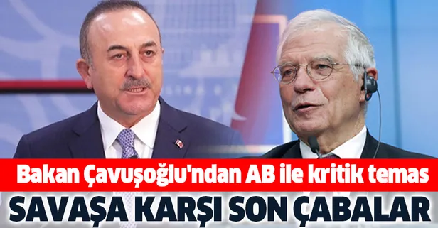 Bakan Çavuşoğlu'dan, AB Dış İlişkiler Yüksek Temsilcisi Josep Borrell ile kritik Doğu Akdeniz görüşmesi