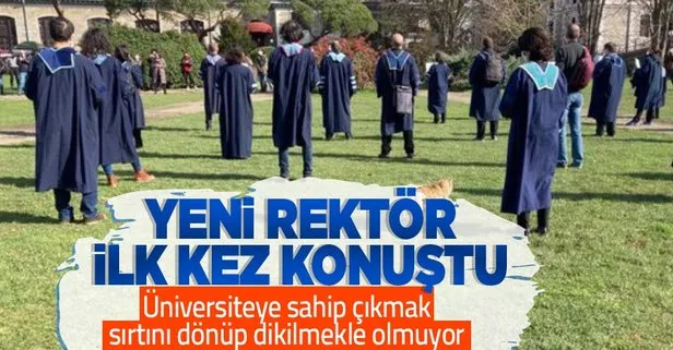 Boğaziçi Üniversitesi Rektörü Mehmet Naci İnci: Üniversitenize sırtınızı dönerek sahip çıkamazsınız