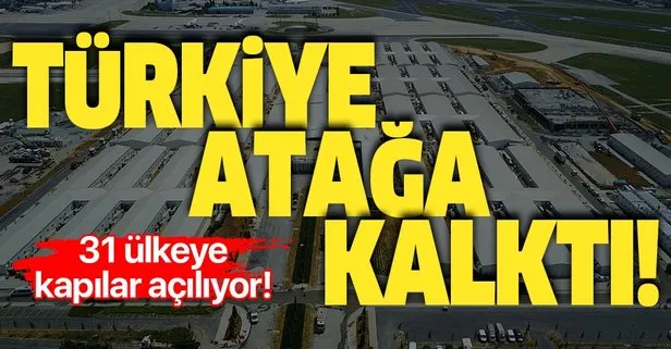 Türkiye atağa kalktı! 31 ülkeye kapılar açılıyor