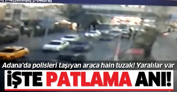 Son dakika: Adana’da polis aracına bombalı saldırı