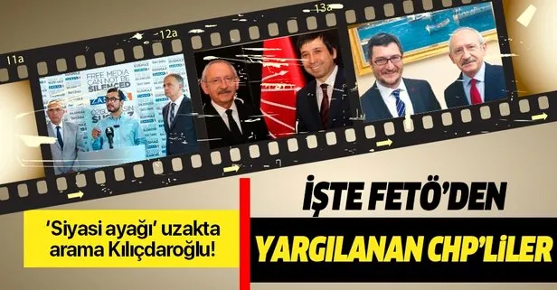 Siyasi ayak arayan iyi baksın! İşte FETÖ’den yargılanan CHP’liler