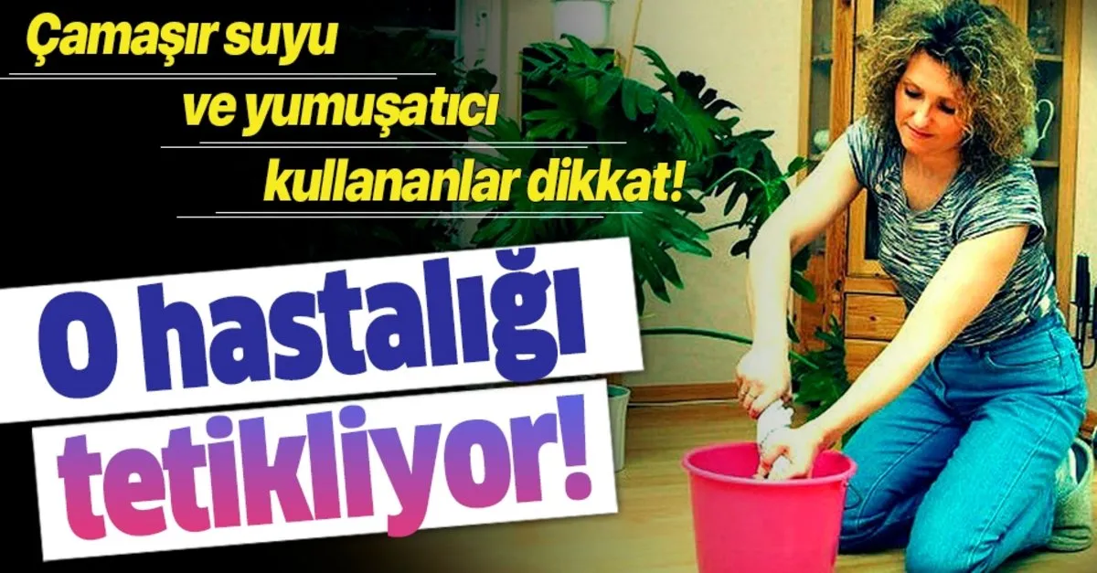camasir yumusaticisi ve camasir suyu akcigerlere zarar veriyor astim ve koah riskini artiriyor takvim