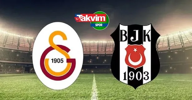 ⚽Beşiktaş - Galatasaray canlı maç izle!