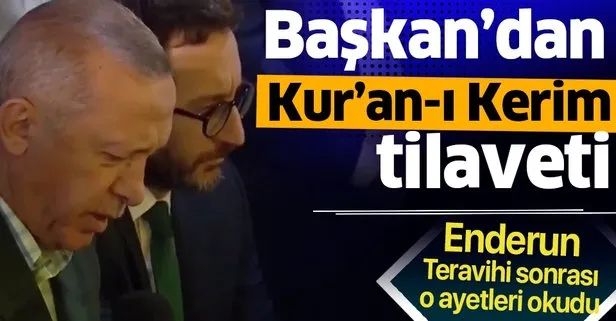 Başkan Erdoğan’dan Enderun Teravihi sonrası Kur’an-ı Kerim tilaveti