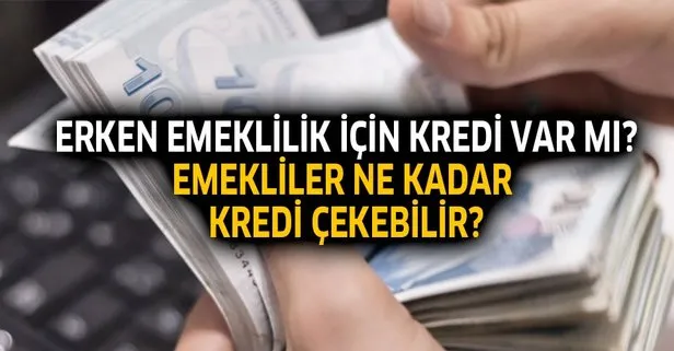 erken emeklilik icin kredi var mi ssk