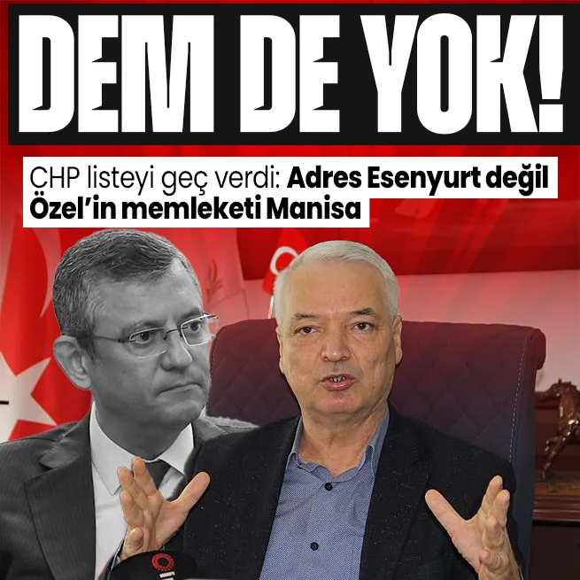 Özgür Özelin memleketi Manisada Saruhanlı CHP adayı listeyi yetiştiremedi