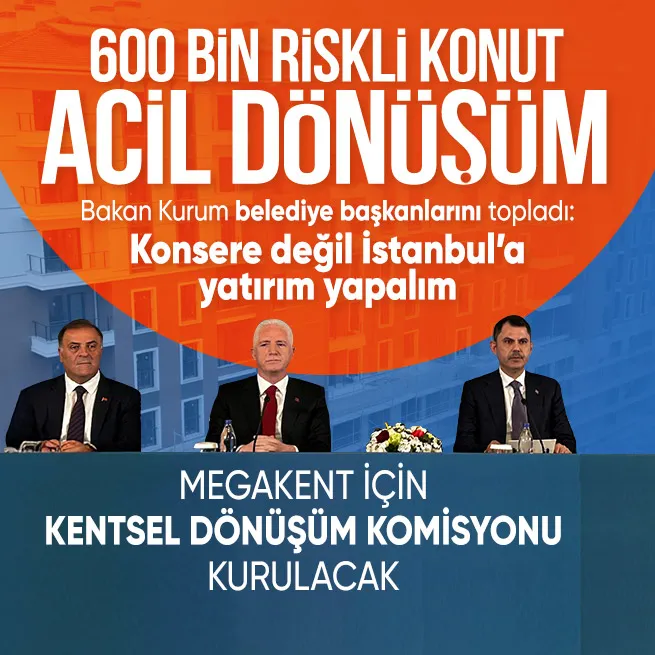 İstanbulda kritik zirve! Bakan Kurum riskli konut sayısını açıkladı | Kentsel Dönüşüm Komisyonu kurulacak