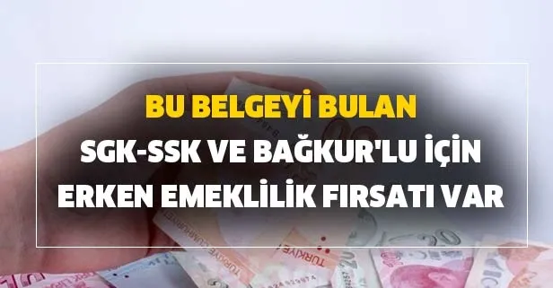 Gözler orada! SGK-SSK ve Bağkur'lu için erken emeklilik fırsatı var