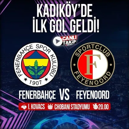 Fenerbahçe - Feyenoord | CANLI