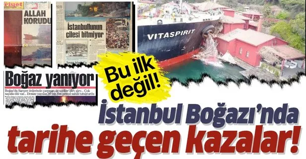 İstanbul Boğazı'nda tarihe geçmiş gemi kazaları