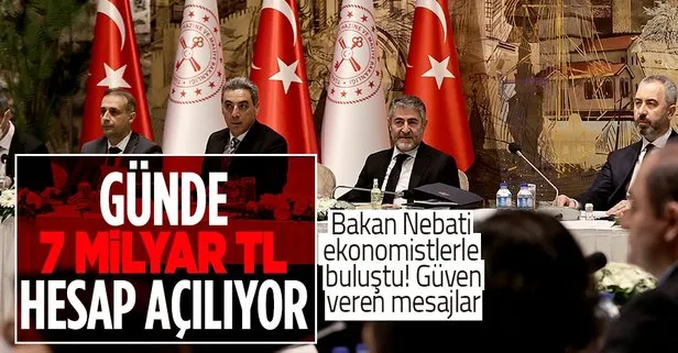 Bakan Nebati ekonomistlerle bir araya geldi: Mevduat 184 milyar liraya ulaştı