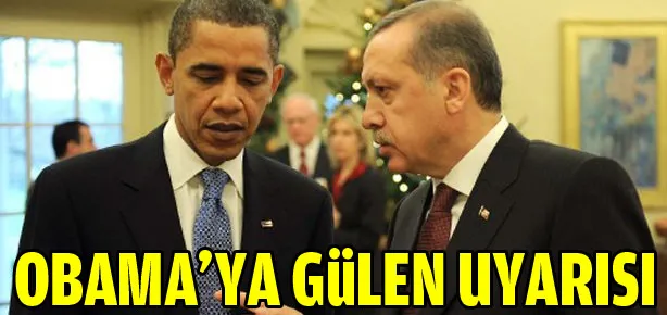 Başbakan’dan Obama’ya Gülen uyarısı