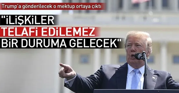 ABD Başkanı Trump’a gönderilecek mektup ortaya çıktı