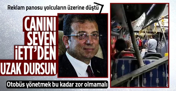 Skandalların ardı arkası kesilmiyor: İETT otobüsünün reklam panosu otobüste bulunan yolcuların üzerine düştü