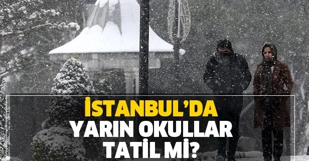 İstanbul’da yarın okullar tatil mi? Valilik ve MEB 7 Şubat İstanbul kar tatili için açıklama geldi mi?