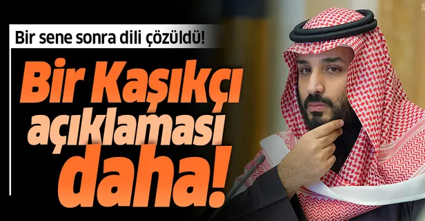 Veliaht Prens Selman'dan bir Kaşıkçı itirafı daha!