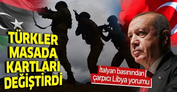 İtalyan basınından çarpıcı Libya yorumu: Türkler masadaki kartları değiştirdi