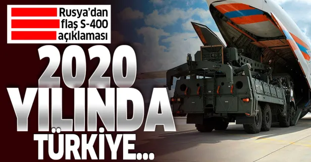 Rusya’dan son dakika S-400 açıklaması! Türkiye 2020 yılında...