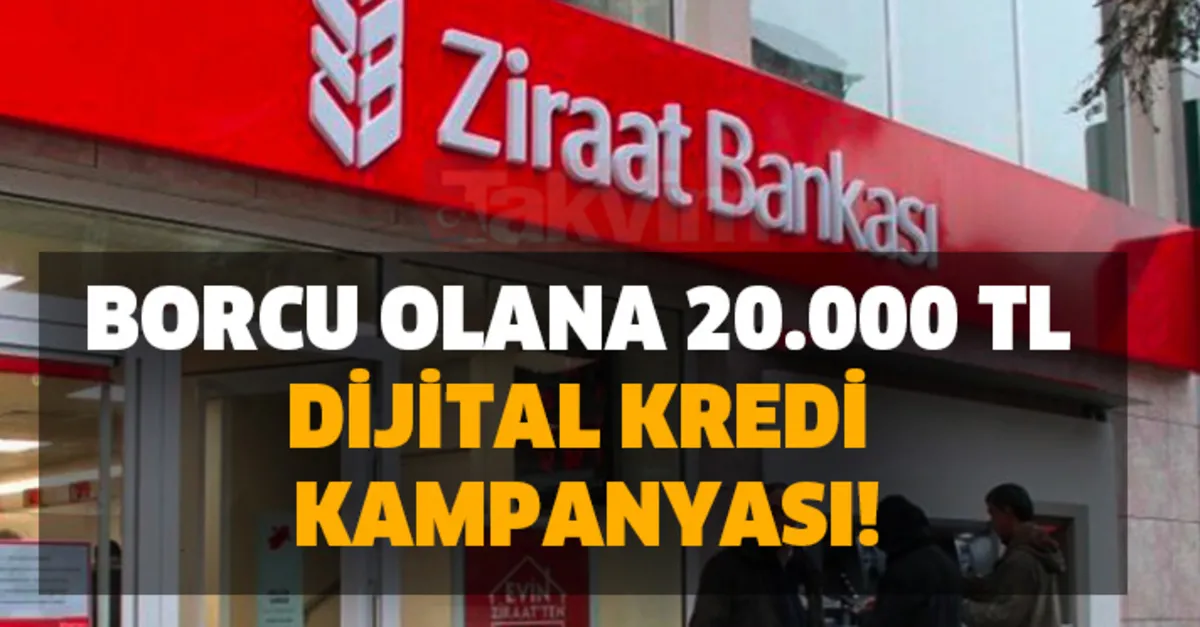 borcu olana 20 000 tl dijital kredi