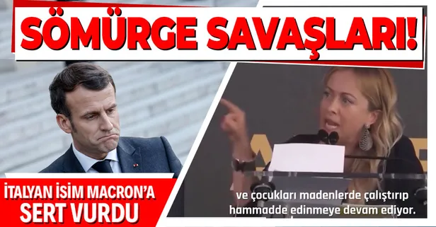 İtalya Temsilciler Meclisi Üyesi Giorgia Meloni'den Emmanuel Macron'a ağır sözler: Fransa Afrika'yı sömürmeye devam ediyor
