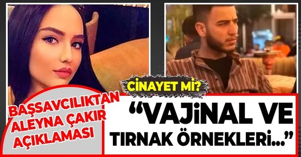 Başsavcılıktan Aleyna Çakır açıklaması