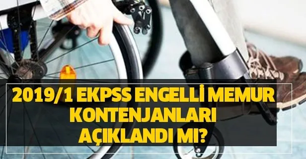 2019/1 EKPSS engelli memur kontenjanları açıklandı mı? EKPSS engelli memur alım ataması Aralık ayında mı?