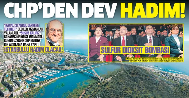 CHP’den akılalmaz Kanal İstanbul açıklaması! "İstanbullu hadım olacak"