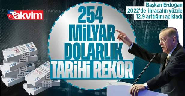 İhracatta tarihi rekor! Başkan Erdoğan: Hedefimiz, Türkiye’nin dünyada en çok ihracat yapan ilk 10 ülke arasında olması