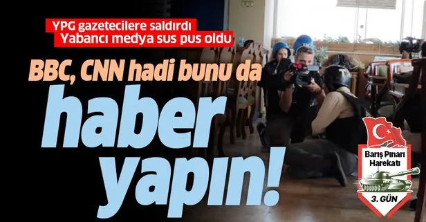 Hain terör örgütü YPG gazetecilere saldırdı! Manipülasyon yapan yabancı basın sus pus oldu!