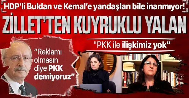 PKK mağarasından çıkmayan HDP’li Buldan ve CHP’li Kılıçdaroğlu’ndan teröristlerle ilişkimiz yok yalanı