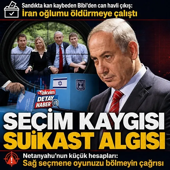 Netanyahu’dan seçim öncesi suikast iddiası: İran oğlumu öldürmeye çalıştı