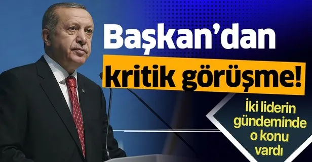 Erdoğan'dan kritik telefon görüşmesi!