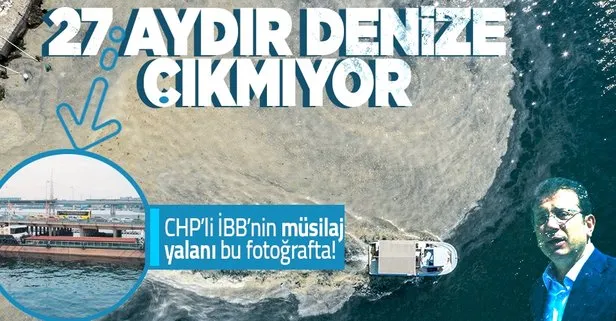 CHP'li İBB'nin deniz salyası yalanı: "Müsilaj temizliyor" dedikleri gemi 27 aydır hiç denize çıkmadı
