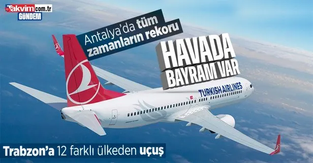 Bayram etkisi! Ulaştırma ve Altyapı Bakanı Abdulkadir Uraloğlu duyurdu: Antalya ve Trabzon Havalimanları tüm zamanların rekorunu kırdı
