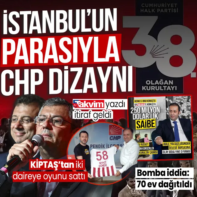 TAKVİM 2 ay önce yazdı itiraf geldi! CHPde anahtar teslim siyasi rüşvet: İlçe başkanı KİPTAŞtan 2 daireye oyunu sattı