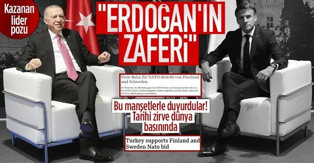 Türkiye, Finlandiya ve İsveç’ten istediğini aldı dünya basını manşete taşıdı: Erdoğan’ın zaferi