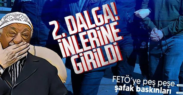 FETÖ’ye peş peşe şafak baskınları: Çok sayıda şüpheli yakalandı!