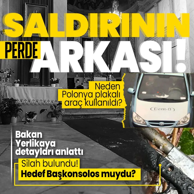 İçişleri Bakanı Ali Yerlikaya Santa Maria Kilisesine gerçekleştirilen saldırının detaylarını açıkladı! Hedef Başkonsolos muydu? Saldırıda kullanılan silah bulundu!